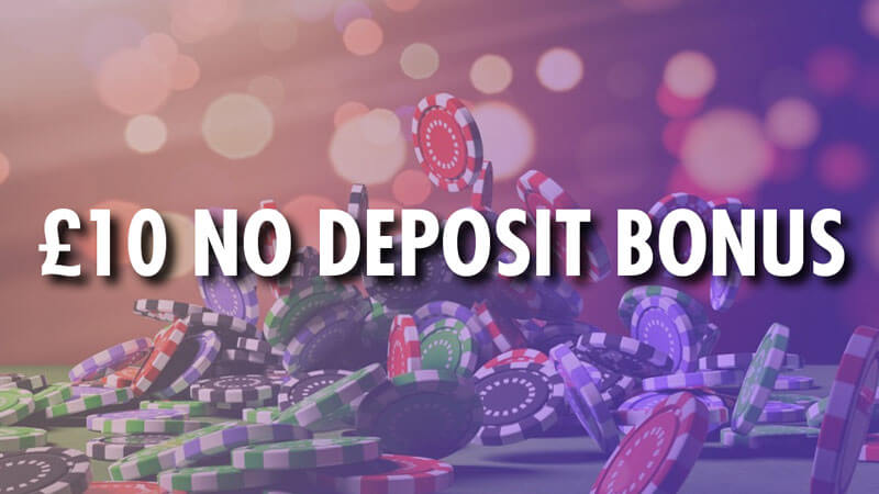 £10 no deposit bonus