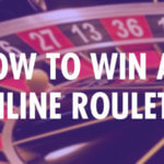 how-to-win-at-online-roulette